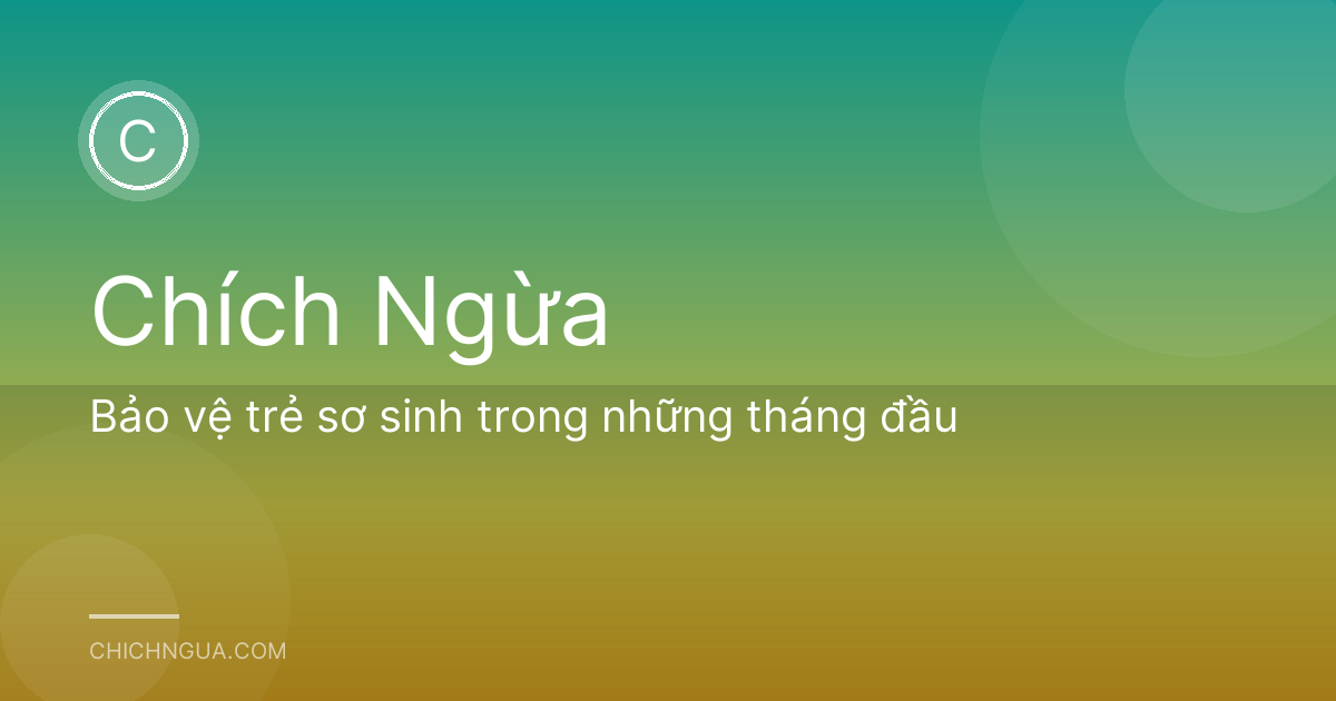 Bảo vệ trẻ sơ sinh trong những tháng đầu