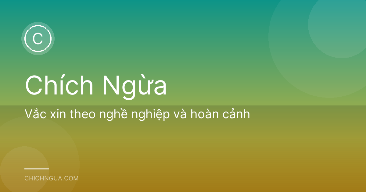 Vắc xin theo nghề nghiệp và hoàn cảnh